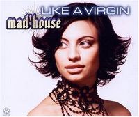Cover Mad'House - Like A Virgin