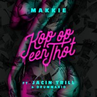 Cover Makkie feat. Jacin Trill & Drummakid - Kop op een thot