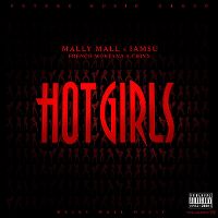 Cover Mally Mall feat. IamSu, French Montana & Chinx - Hot Girls