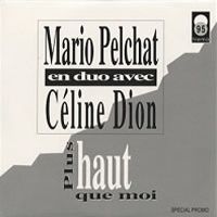 Cover Mario Pelchat & Céline Dion - Plus haut que moi