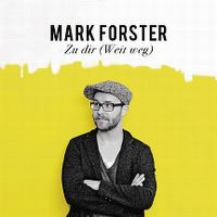 Cover Mark Forster - Zu Dir (weit weg)