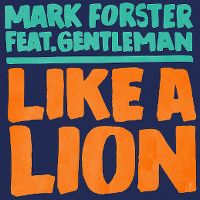 Cover Mark Forster feat. Gentleman - Like A Lion