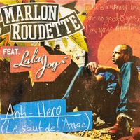 Cover Marlon Roudette feat. Lala Joy - Anti Hero (Le saut de l'ange)