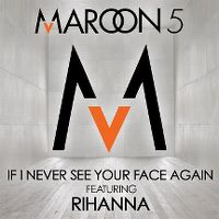 Cover Maroon 5 feat. Rihanna - If I Never See Your Face Again