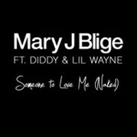 Cover Mary J Blige feat. Diddy & Lil Wayne - Someone To Love Me (Naked)
