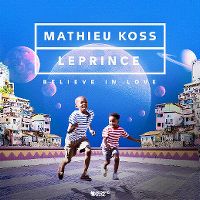 Cover Mathieu Koss & LePrince - Believe In Love