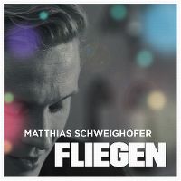Cover Matthias Schweighöfer - Fliegen