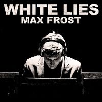 Cover Max Frost - White Lies