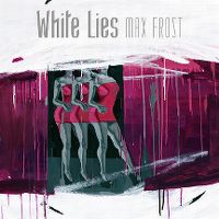 Cover Max Frost - White Lies