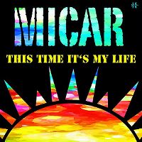 Cover Micar - This Time It's My Life