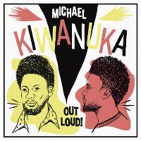 Cover Michael Kiwanuka - Out Loud!