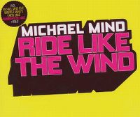 Cover Michael Mind - Ride Like The Wind