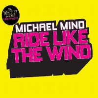 Cover Michael Mind - Ride Like The Wind
