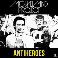 Cover Michael Mind Project - Antiheroes