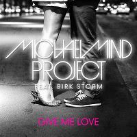 Cover Michael Mind Project feat. Birk Storm - Give Me Love