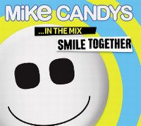 Cover Mike Candys - Smile Together ...In The Mix