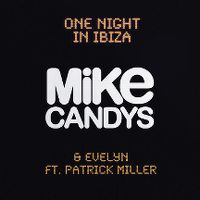 Cover Mike Candys & Evelyn feat. Patrick Miller - One Night In Ibiza