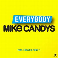 Cover Mike Candys feat. Evelyn & Tony T. - Everybody