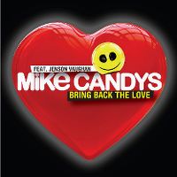 Cover Mike Candys feat. Jenson Vaughan - Bring Back The Love