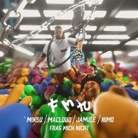 Cover Miksu / Macloud / Jamule / Nimo - Frag mich nicht