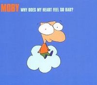 Cover Moby - Why Does My Heart Feel So Bad?