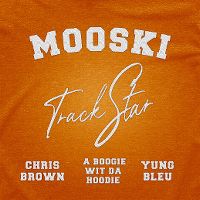 Cover Mooski, Chris Brown & A Boogie Wit Da Hoodie feat. Yung Bleu - Track Star