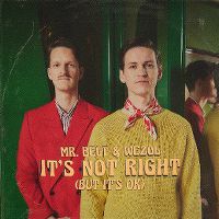 Cover Mr. Belt & Wezol - It's Not Right (But It's Ok)