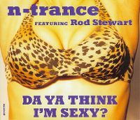 Cover N-Trance feat. Rod Stewart - Da Ya Think I'm Sexy?
