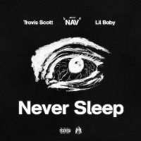 Cover NAV / Travis Scott / Lil Baby - Never Sleep