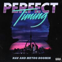 Cover Nav and Metro Boomin - Perfect Timing