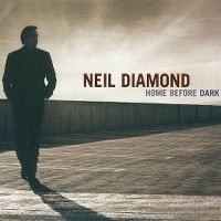 Cover Neil Diamond - Home Before Dark