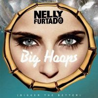 Cover Nelly Furtado - Big Hoops (Bigger The Better)