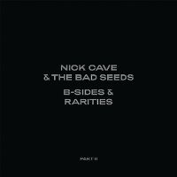 Cover Nick Cave & The Bad Seeds - B-Sides & Rarities - Part II