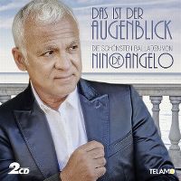 Cover Nino de Angelo - Das ist der Augenblick - Die schönsten Balladen von Nino de Angelo