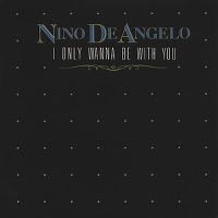 Cover Nino de Angelo - I Only Wanna Be With You