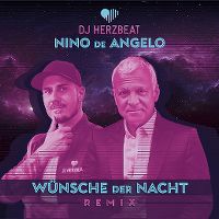 Cover Nino de Angelo / DJ Herzbeat - Wünsche der Nacht (Remix)