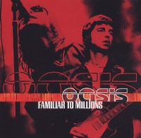 Cover Oasis - Familiar To Millions