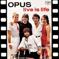 Cover Opus - Live Is Life
