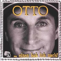 Cover Otto - ... einen hab ich noch!