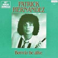 Cover Patrick Hernandez - Born To Be Alive