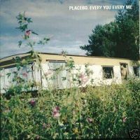 Cover Placebo - Every You Every Me
