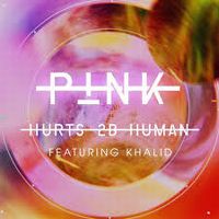 Cover P!nk feat. Khalid - Hurts 2B Human