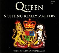 Cover Queen - Nothing Really Matters - The Legendary Broadcasts