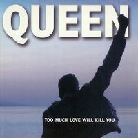 Cover Queen - Too Much Love Will Kill You