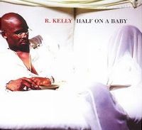 Cover R. Kelly - Half On A Baby