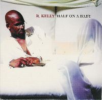 Cover R. Kelly - Half On A Baby