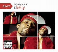 Cover R. Kelly - Playlist: The Very Best Of R. Kelly