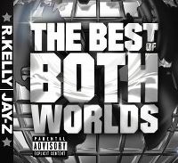 Cover R. Kelly & Jay-Z - The Best Of Both Worlds