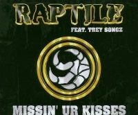 Cover Raptile feat. Trey Songz - Missin' Ur Kisses