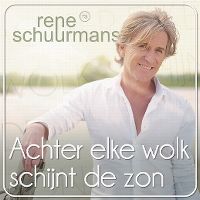 Cover Rene Schuurmans - Achter elke wolk schijnt de zon